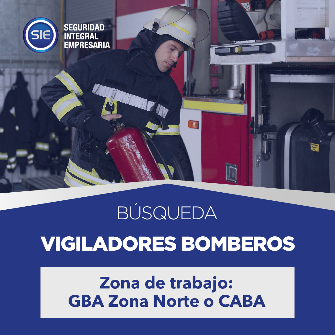 SIE Busqueda vigilador bombero ZONA NORTE CABA